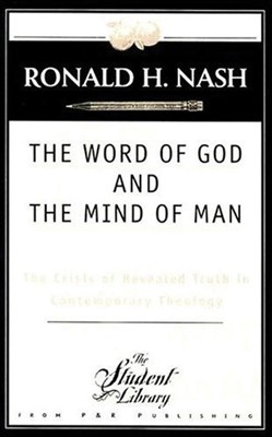 The Word of God and the Mind of Man (Paperback)