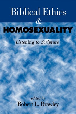 Biblical Ethics and Homosexuality (Paperback)
