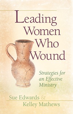 Leading Women Who Wound (Paperback)