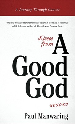 Kisses From A Good God (Hard Cover)