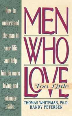 Men Who Love Too Little (Paperback)