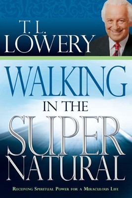 Walking In The Supernatural (Paperback)