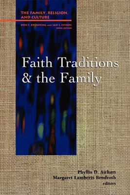 Faith Traditions and the Family (Paperback)