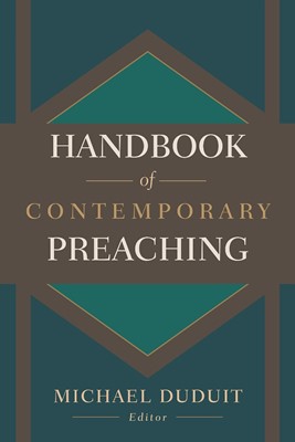 The Handbook Of Contemporary Preaching (Paperback)