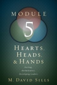 Hearts, Heads, and Hands- Module 5 (Paperback)