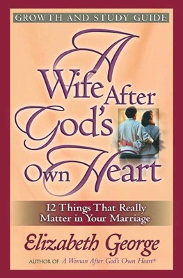 Wife After God's Own Heart Growth And Study Guide, A (Paperback)