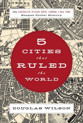 Five Cities That Ruled the World (Paperback)