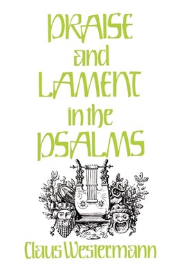 Praise and Lament in the Psalms (Paperback)