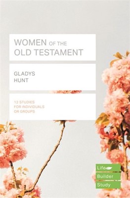 Lifebuilder: Women Of The Old Testament (Paperback)