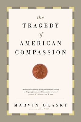 The Tragedy Of American Compassion (Paperback)