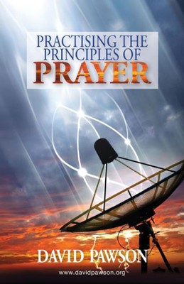 Practising the Principles Of Prayer (Paperback)