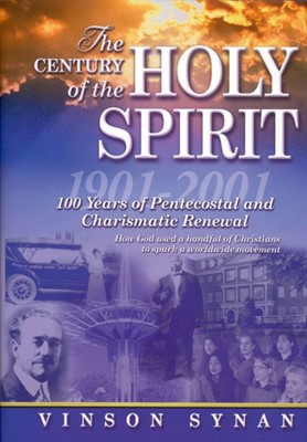 The Century Of The Holy Spirit (Hard Cover)