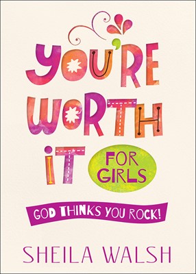 You're Worth It For Girls (Paperback)