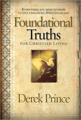 Foundational Truths For Christian Living (Paperback)