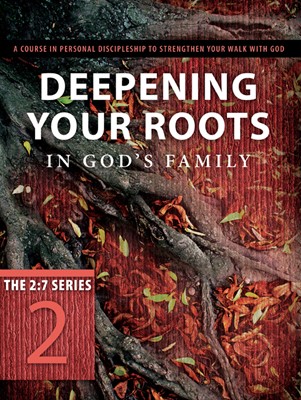 Deepening Your Roots In God's Family (Paperback)