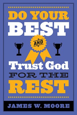 Do Your Best And Trust God For The Rest (Paperback)