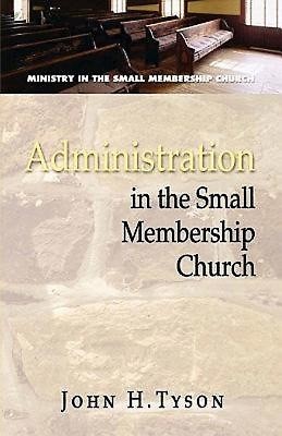 Administration In The Small Membrship (Paperback)