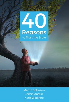 40 Reasons To Trust The Bible (Paperback)