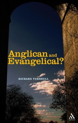 Anglican And Evangelical? (Paperback)