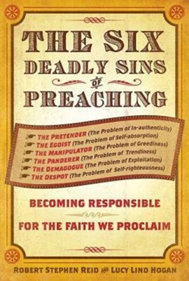 The Six Deadly Sins Of Preaching (Paperback)