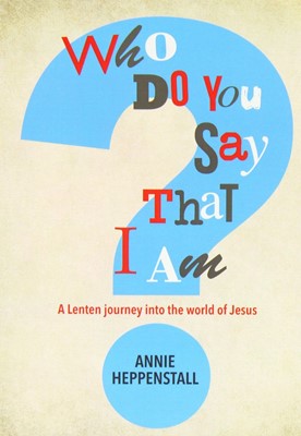 Who Do You Say That I Am? (Paperback)