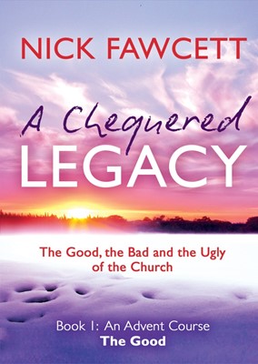 Chequered Legacy Book 1: An Advent Course (The Good) (Paperback)