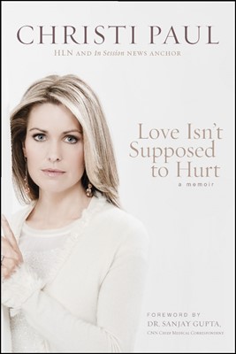 Love Isn't Supposed To Hurt (Paperback)