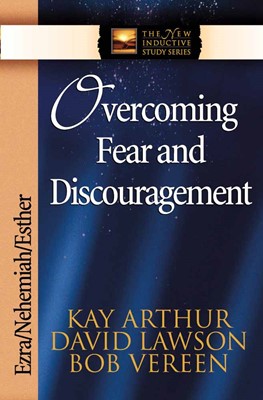 Overcoming Fear And Discouragement (Paperback)