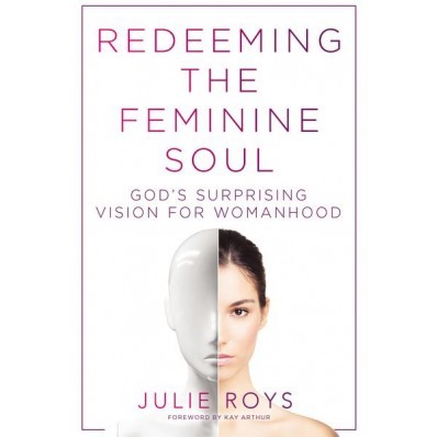 Redeeming The Feminine Soul (Paperback)