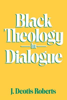 Black Theology in Dialogue (Paperback)