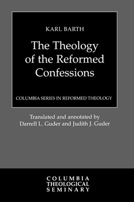 Theology of the Reformed Confessions (Paperback)