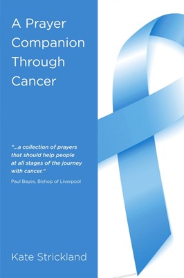 Prayer Companion Through Cancer, A (Paperback)