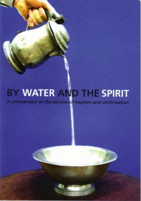 By Water And The Spirit (Paperback)