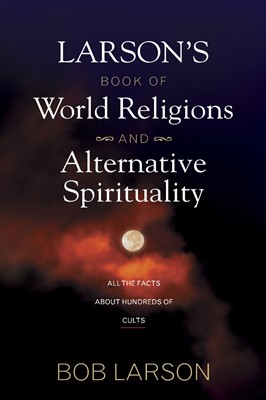 Larson's Book of World Religions & Alternative Spirituality (Paperback)