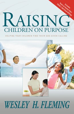 Raising Children On Purpose (Paperback)
