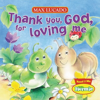 Thank You, God, For Loving Me (Board Book)