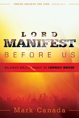 Lord Manifest Before Us (Paperback)