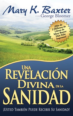 Divine Revelation Of Healing (Paperback)