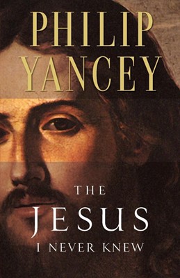 The Jesus I Never Knew (Paperback)