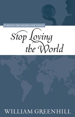 Stop Loving The World (Paperback)
