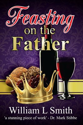 Feasting on the Father (Paperback)