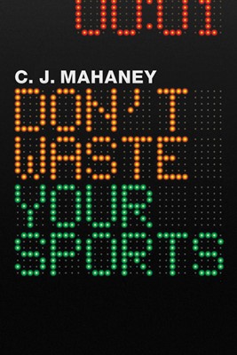 Don't Waste Your Sports (Paperback)