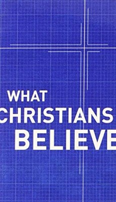 What Christians Believe (Paperback)