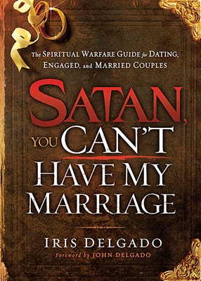 Satan, You Can'T Have My Marriage (Paperback)