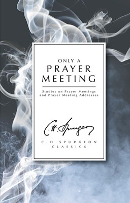 Only A Prayer Meeting (Paperback)
