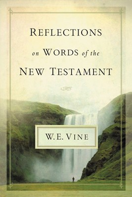 Reflections On Words Of The New Testament (Hard Cover)