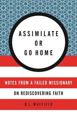 Assimilate or Go Home (Paperback)