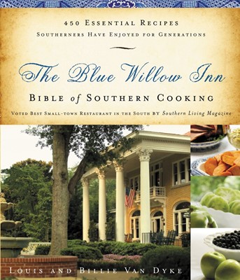 The Blue Willow Inn Bible Of Southern Cooking (Paperback)
