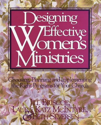 Designing Effective Women's Ministries (Paperback)