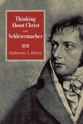 Thinking about Christ with Schleiermacher (Paperback)
